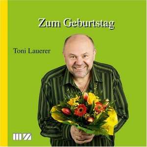 Zum Geburtstag de Toni Lauerer