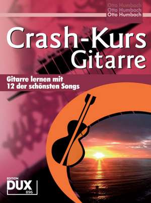 Crash-Kurs Gitarre de Otto Humbach