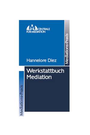 Werkstattbuch Mediation de Hannelore Diez