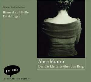 Der Bär kletterte über den Berg. 2 CDs de Alice Munro