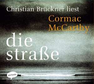 Die Straße. 6 CDs de Cormac McCarthy