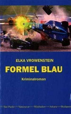 Formel Blau de Elka Vrowenstein