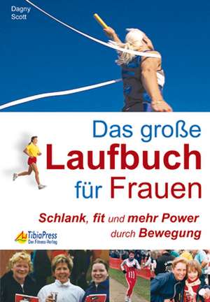 Scott, D: Große Laufbuch f. Frauen