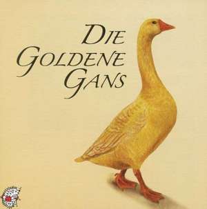 Die goldene Gans de Jacob Grimm