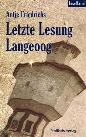 Letzte Lesung Langeoog de Antje Friedrichs