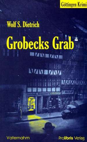 Grobecks Grab de Wolf S. Dietrich