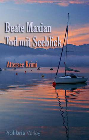 Tod mit Seeblick de Beate Maxian