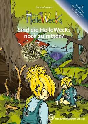 Sind die Hellewecks noch zu retten? de Stefan Gemmel