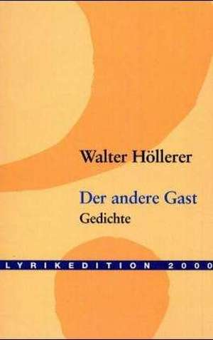 Der Andere Gast: Faith for the Night de Walter Höllerer