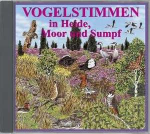 Vogelstimmen 5 in Heide, Moor und Sumpf. CD de Andreas Schulze