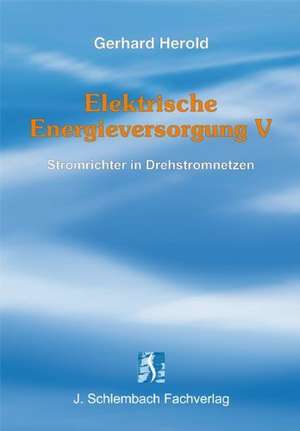 Elektrische Energieversorgung V de Gerhard Herold