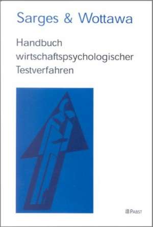 Handbuch wirtschaftspsychologischer Testverfahren. Band 1 de Werner Sarges