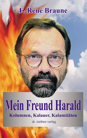 Mein Freund Harald de Frank-René Braune