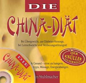 Die China-Diät - Der Knüller aus Fernost - Mit Übungs-CD de Joachim Stuhlmacher