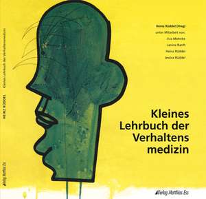 Kleines Lehrbuch der Verhaltensmedizin de Heinz Rüddel