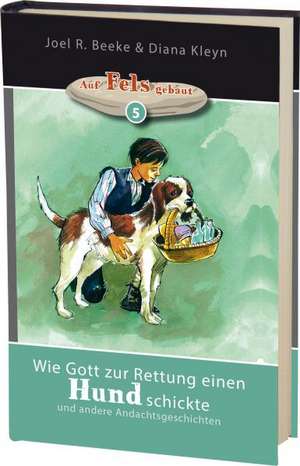 Wie Gott zur Rettung einen Hund schickte de Joel R. Beeke