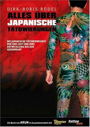 Alles über japanische Tätowierungen de Dirk-Boris Rödel