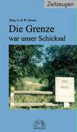 Die Grenze war unser Schicksal