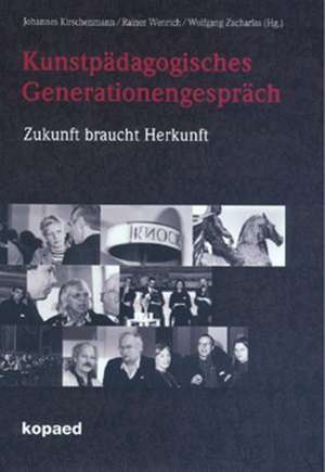 Kunstpädagogisches Generationengespräch de Johannes Kirschenmann