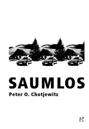 Saumlos de Peter O. Chotjewitz