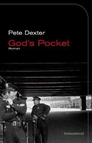 God's Pocket de Pete Dexter