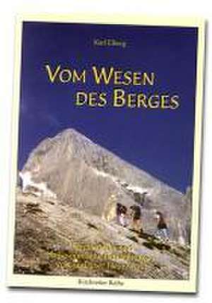 Vom Wesen des Berges de Karl Elberg