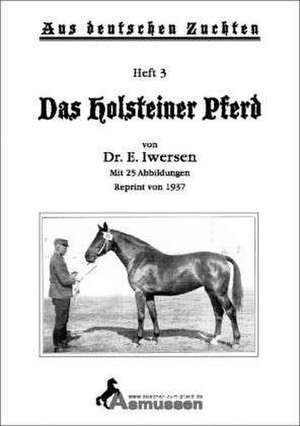 Das Holsteiner Pferd de E. Iwersen