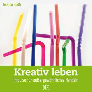 Kreativ leben de Torsten Huith