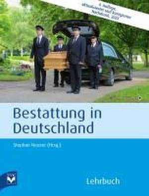 Bestattung in Deutschland de Stephan Neuser