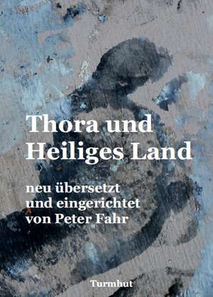 Thora und heiliges Land de Peter Fahr