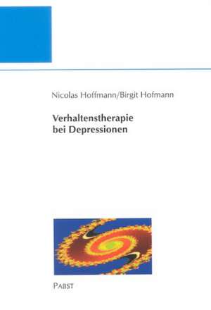 Verhaltenstherapie bei Depressionen de Nicolas Hoffmann