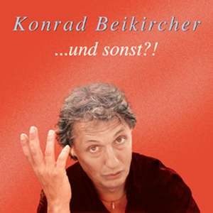 Und sonst? 2 CD de Konrad Beikircher