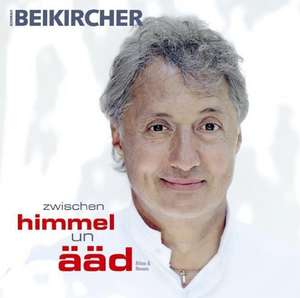 Neues und Altes zwischen Himmel un Äad. CDs de Konrad Beikircher