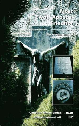 Alter Zwölf-Apostel-Friedhof de Hans J Mende