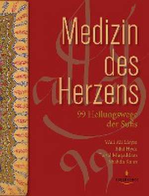 Medizin des Herzens de Wali Ali Meyer