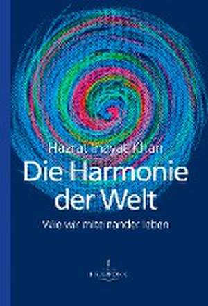 Die Harmonie der Welt de Hazrat Inayat Khan