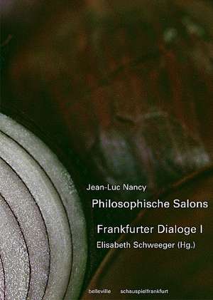 Philosophische Salons - Frankfurter Dialoge 1 de Jean-Luc Nancy