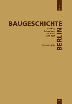 Baugeschichte Berlin 1 de Helmut Engel