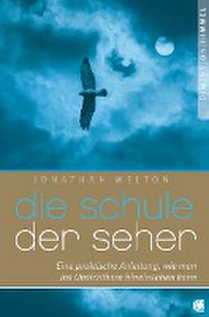 Die Schule der Seher de Jonathan Welton