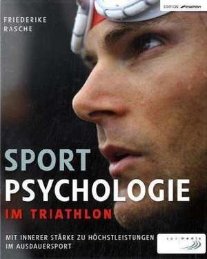 Sportpsychologie im Triathlon de Friederike Rasche