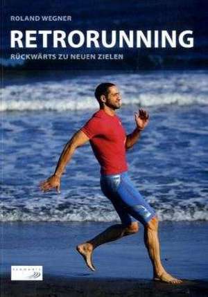 Retrorunning de Roland Wegner