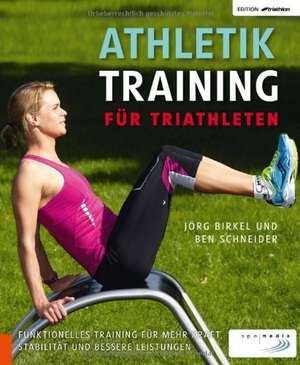 Athletiktraining für Triathleten de Jörg Birkel