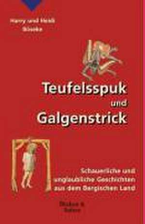 Teufelsspuk und Galgenstrick de Harry Böseke