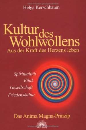 Kultur des Wohlwollens de Helga Kerschbaum