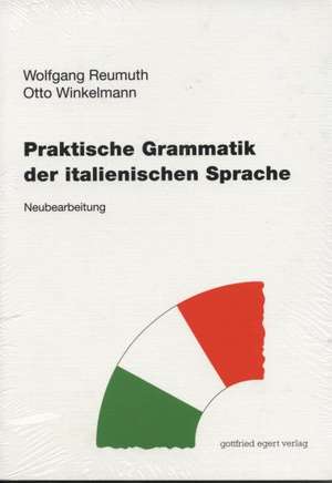 Praktische Grammatik der italienischen Sprache de Wolfgang Reumuth