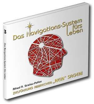 Das Navigationssystem fürs Leben. CD de Alfred R. Stielau-Pallas