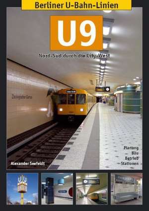 Berliner U-Bahn-Linien: U9 de Alexander Seefeldt