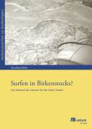 Surfen in Birkenstocks? de Dorothea Kleine