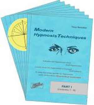 MODERN HYPNOSIS TECHNIQUES. Advanced Hypnosis and Self-Hypnosis. Learn how to hypnotize yourself and others. A step-by-step guide to hypnosis with more than 60 practical exercises. de Tony Gaschler