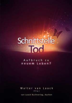 Schnittstelle Tod de Walter van Laack